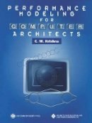 Krishna  - Performance Modeling for Computer Architects - 9780818670947 - V9780818670947