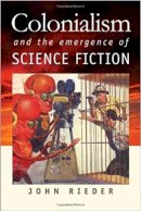 John Rieder - Colonialism and the Emergence of Science Fiction - 9780819568748 - V9780819568748