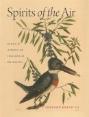 Shepard Krech - Spirits of the Air: Birds and American Indians in the South (Environmental History and the American South) - 9780820328157 - V9780820328157