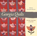  - Georgia Quilts: Piecing Together a History (Wormsloe Foundation Publication) - 9780820328508 - V9780820328508