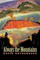 David Rothenberg - Always the Mountains - 9780820329536 - V9780820329536