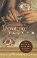 Julia Oliver - Devotion: A novel based on the life of Winnie Davis, Daughter of the Confederacy - 9780820332048 - V9780820332048