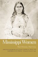 Elizabeth Anne Payne, Martha H. Swain, Marjorie Julian Spruill, Brenda M. Eagles - Mississippi Women: Their Histories, Their Lives, Volume 2 (Southern Women: Their Lives and Times) - 9780820333946 - V9780820333946