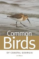 Jim Wilson - Common Birds of Coastal Georgia (Wormsloe Foundation Nature Book) - 9780820338286 - V9780820338286