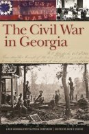  - The Civil War in Georgia: A New Georgia Encyclopedia Companion - 9780820339818 - V9780820339818