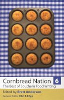  - Cornbread Nation 6: The Best of Southern Food Writing (Cornbread Nation: Best of Southern Food Writing) - 9780820342610 - V9780820342610