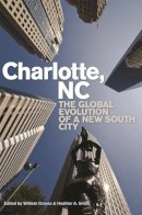  - Charlotte, NC: The Global Evolution of a New South City - 9780820343082 - V9780820343082