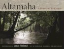 Dallmeyer & Holland - Altamaha: A River and Its Keeper (Wormsloe Foundation Nature Book) - 9780820343129 - V9780820343129