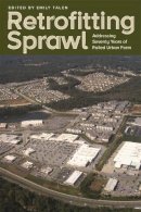  - Retrofitting Sprawl: Addressing Seventy Years of Failed Urban Form - 9780820345451 - V9780820345451