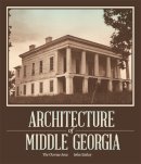 John Linley - Architecture of Middle Georgia: The Oconee Area - 9780820346120 - V9780820346120