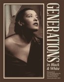  - Generations in Black and White: Photographs from the James Weldon Johnson Memorial Collection (Sarah Mills Hodge Fund Publication) - 9780820346175 - V9780820346175