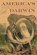  - America's Darwin: Darwinian Theory and U. S. Literary Culture - 9780820346755 - V9780820346755