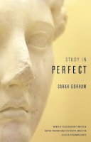 Sarah Gorham - Study in Perfect (Association of Writers and Writing Programs Award for Creative Nonfiction) - 9780820347127 - V9780820347127