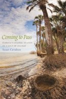 Susan Cerulean - Coming to Pass: Florida's Coastal Islands in a Gulf of Change - 9780820347653 - V9780820347653