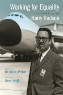 Harry Hudson - Working for Equality: The Narrative of Harry Hudson - 9780820348001 - V9780820348001