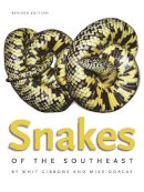 Gibbons, Whit, Dorcas, Mike - Snakes of the Southeast (Wormsloe Foundation Nature Book Ser.) - 9780820349015 - V9780820349015