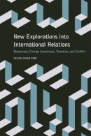 Seung-Whan Choi - New Explorations into International Relations - 9780820349084 - V9780820349084