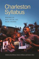  - Charleston Syllabus: Readings on Race, Racism, and Racial Violence - 9780820349565 - V9780820349565