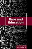 Aaron D Gresson III - Race and Education Primer - 9780820488035 - V9780820488035