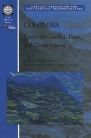 World Bank - Columbia: Essays on Conflict, Peace and Development (Conflict Prevention & Post-conflict Reconstruction) - 9780821346709 - V9780821346709