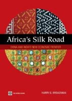 Harry G Broadman - Africa's Silk Road: China and India's New Economic Frontier - 9780821368350 - V9780821368350