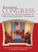 Kenneth R. Bowling - Inventing Congress - 9780821412718 - V9780821412718