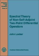 John Locker - Spectral Theory of Non-Self-Adjoint Two-Point Differential Operators (Mathematical Surveys and Monographs) - 9780821820490 - V9780821820490