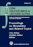 . Ed(S): McKay, John; Sebbar, Abdellah - Proceedings on Moonshine and Other Topics - 9780821828793 - V9780821828793