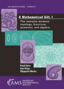 Kenji Ueno - A Mathematical Gift: The Interplay Between Topology, Functions, Geometry, and Algebra: v. 1 (Mathematical World) - 9780821832820 - V9780821832820