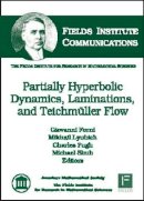 Giovanni Forni, Mikhail Lyubich, Charles Pugh, Michael Shub - Partially Hyperbolic Dynamics, Laminations, and Teichmuller Flow - 9780821842744 - V9780821842744