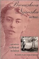 Bronislava Nijinska - Bronislava Nijinska: Early Memoirs - 9780822312956 - V9780822312956