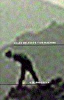 D. N. Rodowick - Gilles Deleuze´s Time Machine - 9780822319702 - V9780822319702