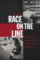 Venus Green - Race on the Line: Gender, Labor, and Technology in the Bell System, 1880-1980 - 9780822325734 - V9780822325734