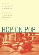 Jenkins - Hop on Pop: The Politics and Pleasures of Popular Culture - 9780822327370 - V9780822327370