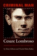 Cesare Lombroso - Criminal Man - 9780822337232 - V9780822337232