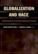 . Ed(S): Clarke, Kamari Maxine; Thomas, Deborah - Globalization and Race - 9780822337720 - V9780822337720