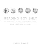 Carol Mavor - Reading Boyishly: Roland Barthes, J. M. Barrie, Jacques Henri Lartigue, Marcel Proust, and D. W. Winnicott - 9780822339625 - V9780822339625