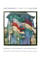 Smith - Antinomies of Art and Culture: Modernity, Postmodernity, Contemporaneity - 9780822342038 - V9780822342038