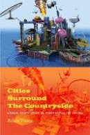 Robin Visser - Cities Surround The Countryside: Urban Aesthetics in Postsocialist China - 9780822347286 - V9780822347286
