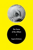 Eugenie Brinkema - The Forms of the Affects - 9780822356448 - V9780822356448