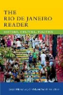 Daryle Williams - The Rio de Janeiro Reader: History, Culture, Politics - 9780822359746 - V9780822359746