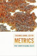 Vincanne Adams - Metrics: What Counts in Global Health - 9780822360834 - V9780822360834