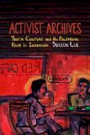 Doreen Lee - Activist Archives: Youth Culture and the Political Past in Indonesia - 9780822361527 - V9780822361527