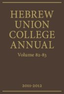  - Hebrew Union College Annual Volumes 82-83: 2011-2012 - 9780822944355 - V9780822944355