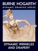 B Hogarth - Dynamic Wrinkles and Drapery - 9780823015870 - V9780823015870