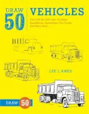 L Ames - Draw 50 Vehicles: The Step-by-Step Way to Draw Speedboats, Spaceships, Fire Trucks, and Many More... - 9780823085699 - V9780823085699