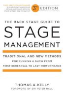 Thomas A. Kelly - The Back Stage Guide to Stage Management - 9780823098026 - V9780823098026