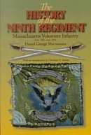 Daniel G. Macnamara - The History of the 9th Regiment, Massachusetts Volunteer Infantry, June, 1861-June, 1864 - 9780823220564 - V9780823220564