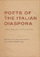 Bonaffini - Poets of the Italian Diaspora: A Bilingual Anthology - 9780823232543 - V9780823232543