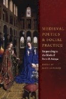 Chaganti - Medieval Poetics and Social Practice: Responding to the Work of Penn R. Szittya - 9780823243242 - V9780823243242